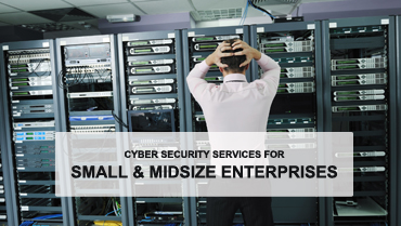 Cyber Security Services for Small and Midsize Enterprises